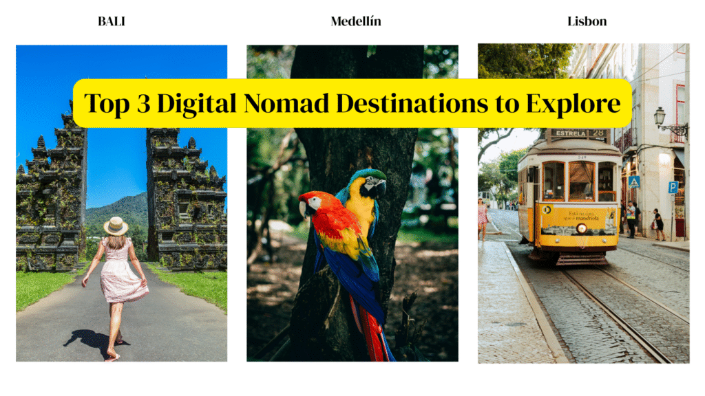 top 3 digital nomad destinations to explore